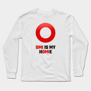 OMI is my Homie - VeVe Ecomi Fans Long Sleeve T-Shirt